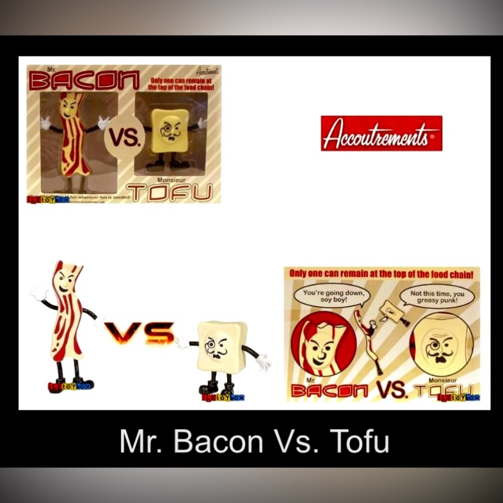 MR BACON vs
MONSIEUR TOFU
